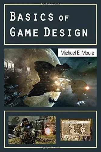 Basics of Game Design – Moore, Michael