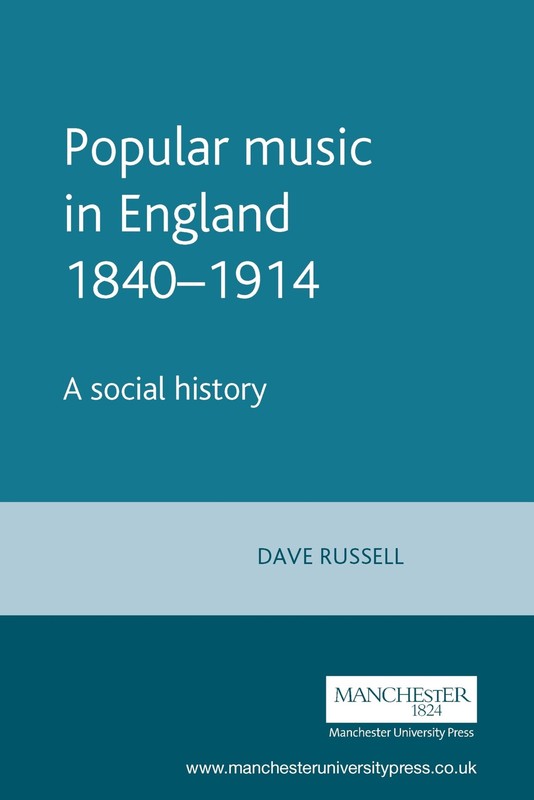 Popular music in England 1840–1914: A social history (Music and Society) -…