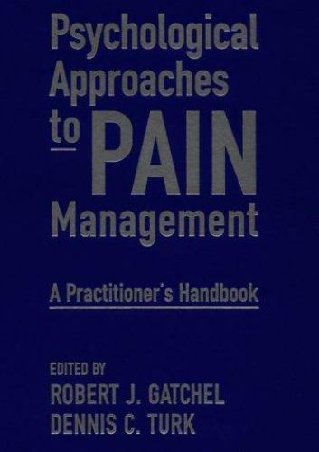 Psychological Approaches to Pain Management: A Practitioner’s Handbook hardcov