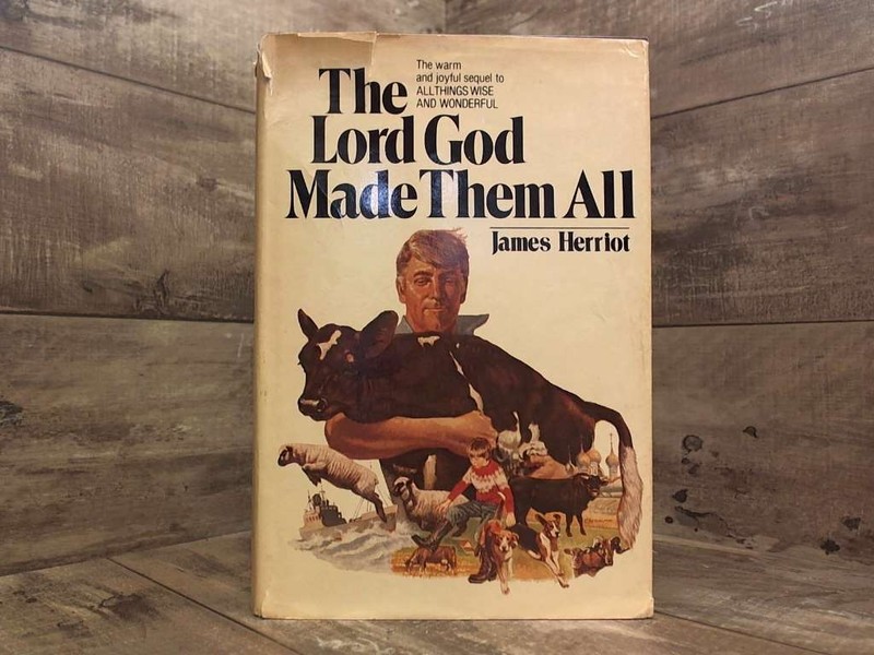 The Lord God Made Them All by James Herriot St. Martin’s Press