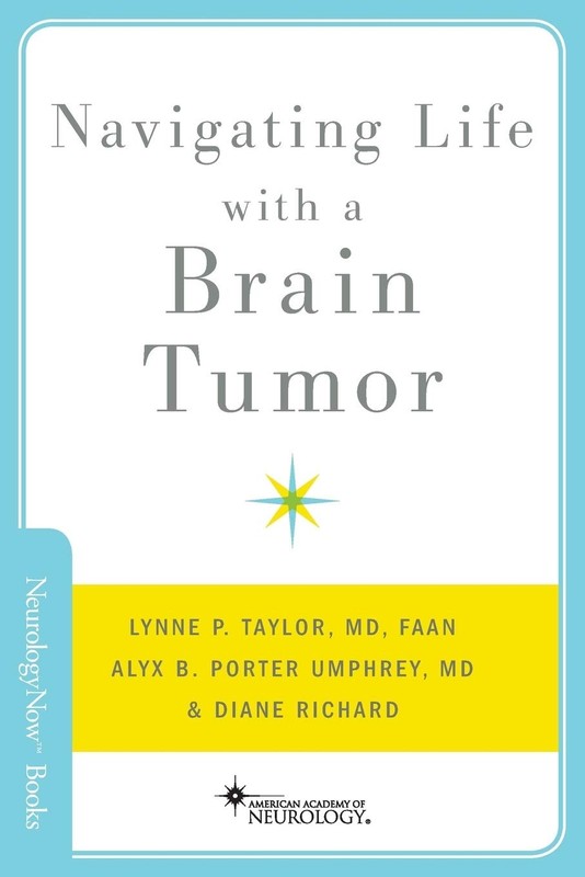 Navigating Life with a Brain Tumor (Brain and Life Books)