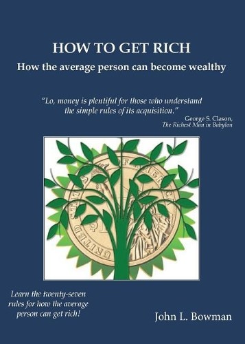 John L Bowman How to Get Rich (Paperback) (UK IMPORT)