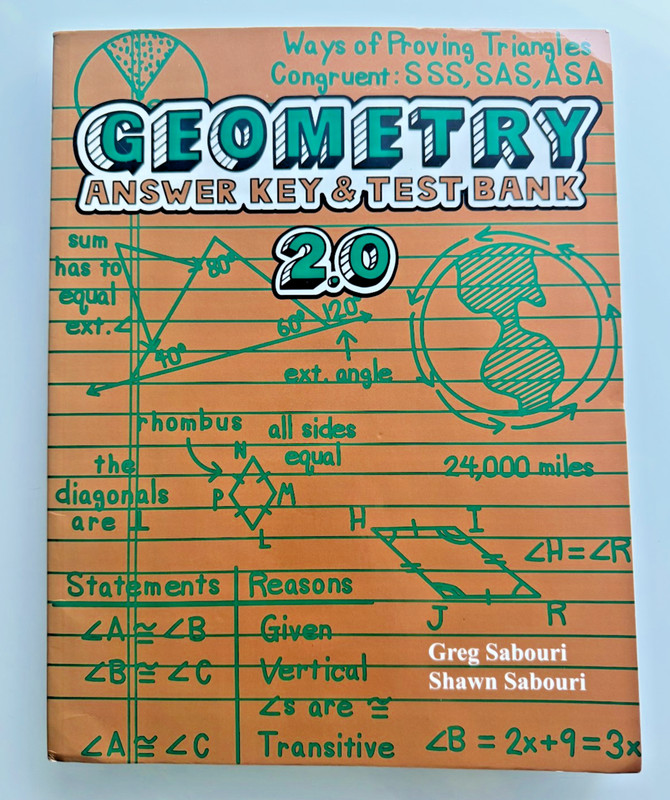 Geometry Answer Key & Test Bank 2.0 Written by Greg & Shawn Sabouri