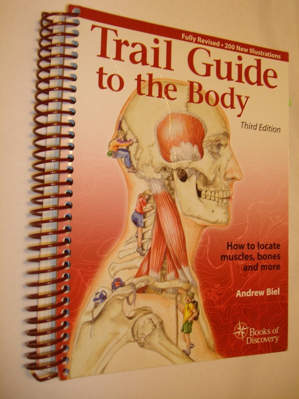 Trail Guide to the Body: How to Locate Muscles, Bones, and More (3rd Edition…