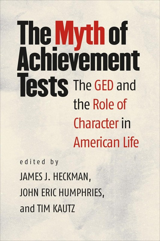 The Myth of Achievement Tests: The GED and the Role of Character in American…