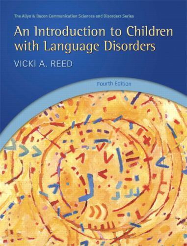 An Introduction to Children with Language Disorders by Reed, Vicki A.