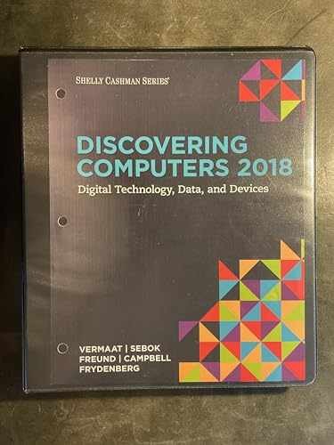 Discovering Computers ©2018: – Loose Leaf, by Vermaat Misty; Sebok – New b
