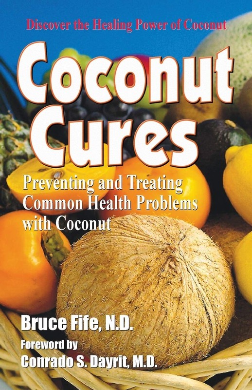 Coconut Cures: Preventing and Treating Common Health Problems with Coconut -…
