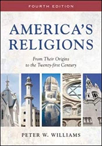 America’s Religions: From Their Origins to the Twenty-first Century – GOOD