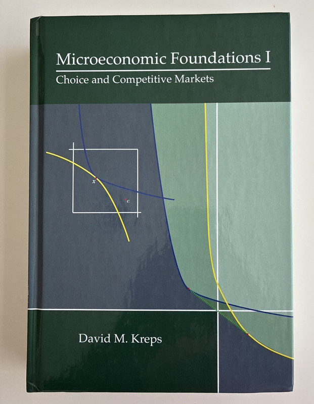 NEW! Microeconomic Foundations I Choice Competitive Markets David Kreps HCTex