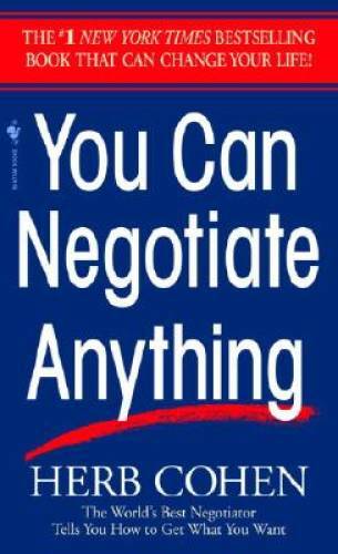 You Can Negotiate Anything: The World’s Best Negotiator Tells You How To – GOOD