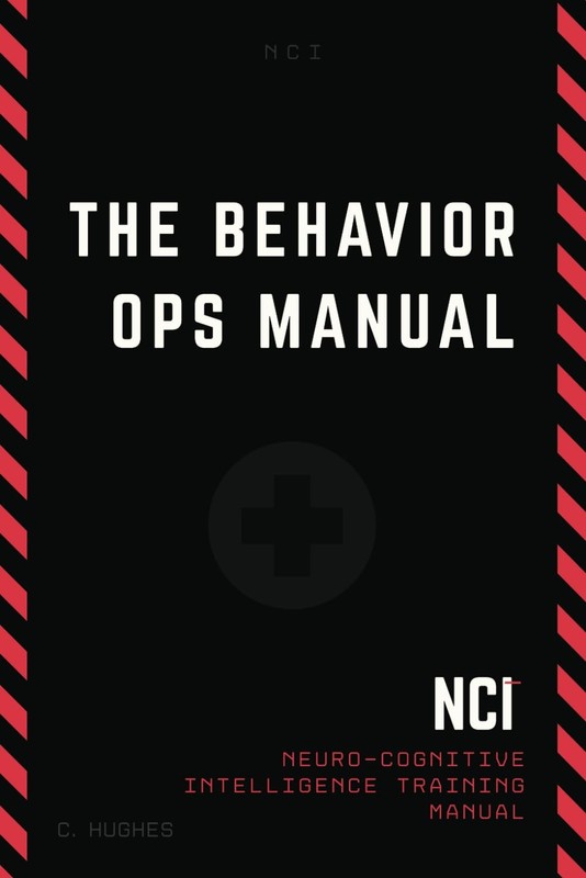 The Behavior Operations Manual: Neuro-Cognitive Intelligence by Chase Hughes