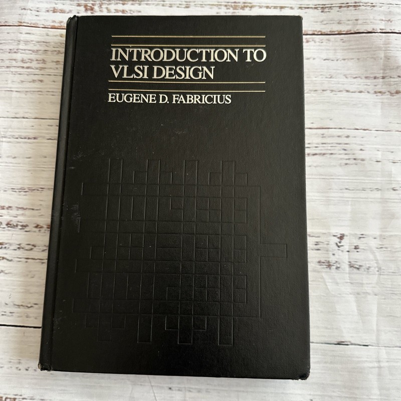 Introduction to VLSI Design by Eugene D. Fabricius 1990 HC / 406 Page Version