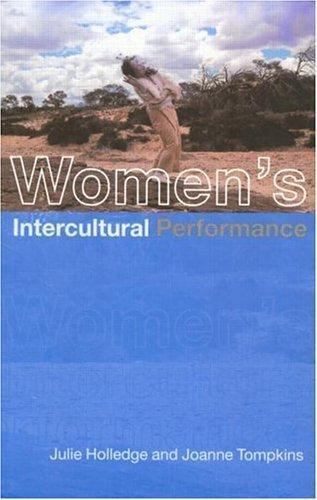 Women’s Intercultural Performance, Paperback by Holledge, Julie; Tompkins, Jo…