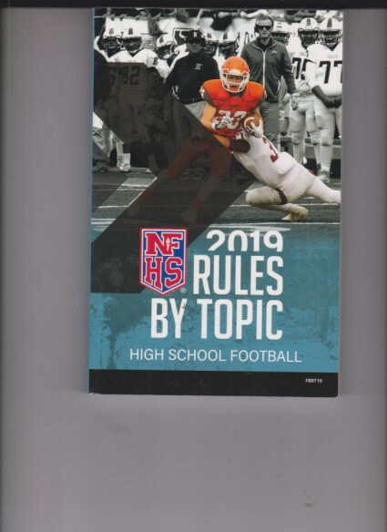NFHS 2019 Rules by Topic-High School Football- FBRT19