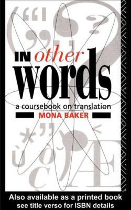 In Other Words : A Coursebook on Translation Paperback Mona Baker