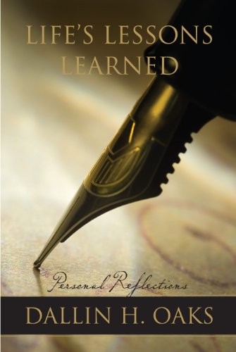 Life’s Lessons Learned – hardcover Dallin H. Oaks