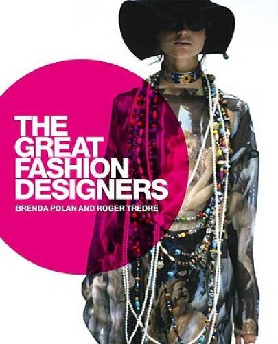 The Great Fashion Designers – Paperback By Polan, Brenda – GOOD