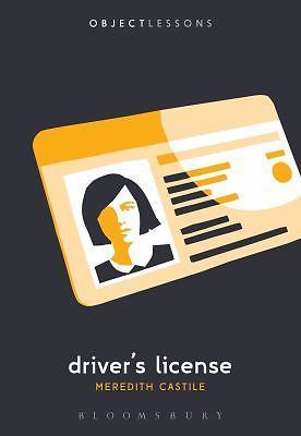Driver’s License (Object Lessons), Castile, Meredith,