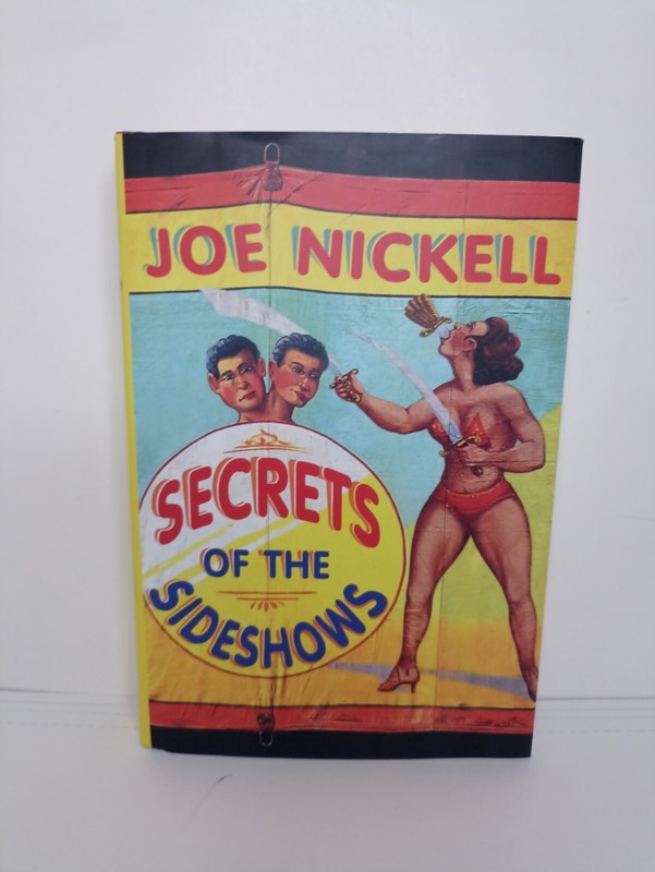Secrets of the Sideshows by Joe Nickell (2005, Hardcover)