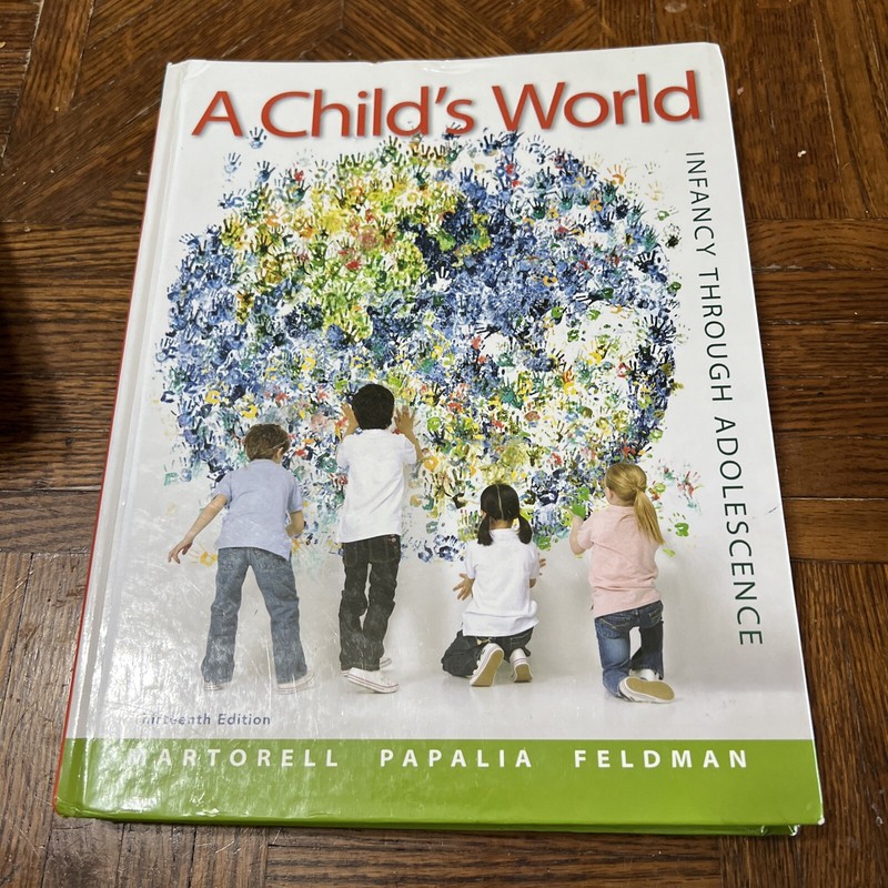 A Child’s World: Infancy Through Adolescence by Diane E. Papalia, Gabriela…