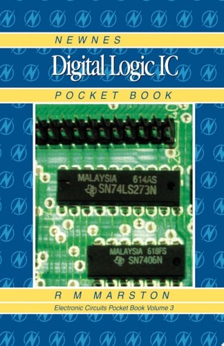 Newnes Digital Logic IC Pocket Book (Volume 3) (Newnes Pocket Books, Volume 3) b