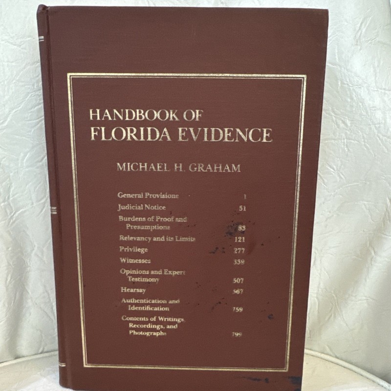 HANDBOOK OF FLORIDA EVIDENCE Michael H. Graham 1987