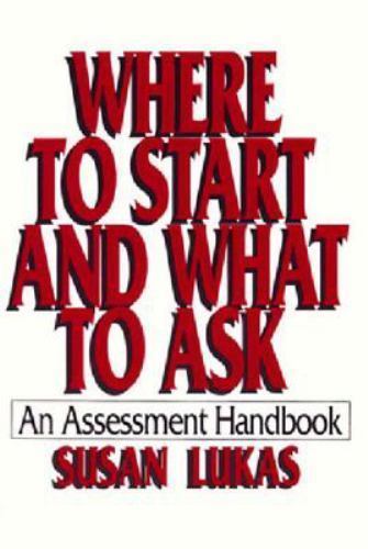 Where to Start and What to Ask: An Assessment Handbook by Lukas, Susan
