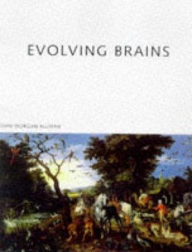 Evolving Brains (Scientific American Library) by John Morgan Allman