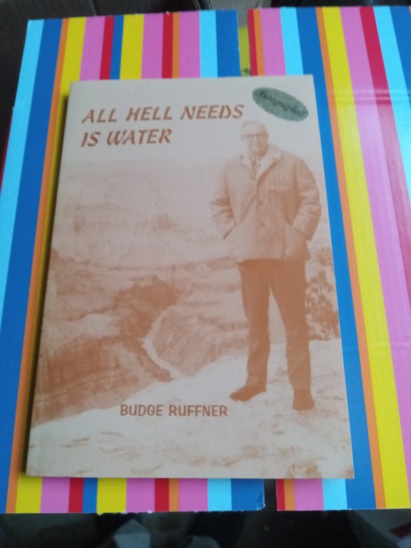 *signed copy* All Hell Needs Is Water by Ruffner, Budge