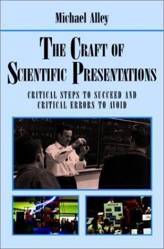 The Craft of Scientific Presentations: Cri- paperback, Michael Alley, 0387955550