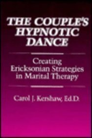 The Couple’s Hypnotic Dance: Creating Ericksonian Strategies in Marital Ther…