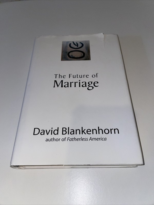 The Future Of Marriage 1st US Edition David Blankenhorn Hardcover Book 2007