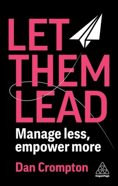 LET THEM LEAD by CROMPTON, DAN Paperback Self Help Business