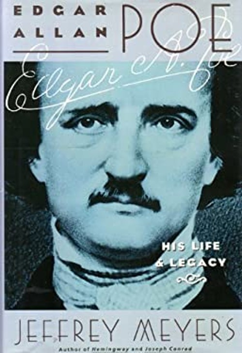 Edgar Allan Poe : Life and Legacy Hardcover Jeffrey Meyers