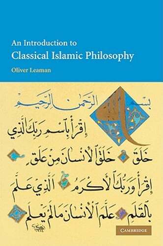 An Introduction to Classical Islamic Philosophy by Oliver Leaman: Used