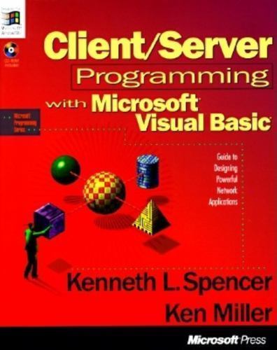 Client/Server Programming With Microsoft Visual Basic (Microsoft Programming…