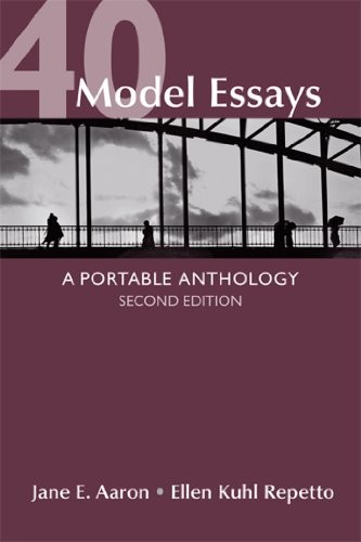 40 Model Essays: A Portable Anthology by Aaron, Jane E., Repetto, Ellen Kuhl