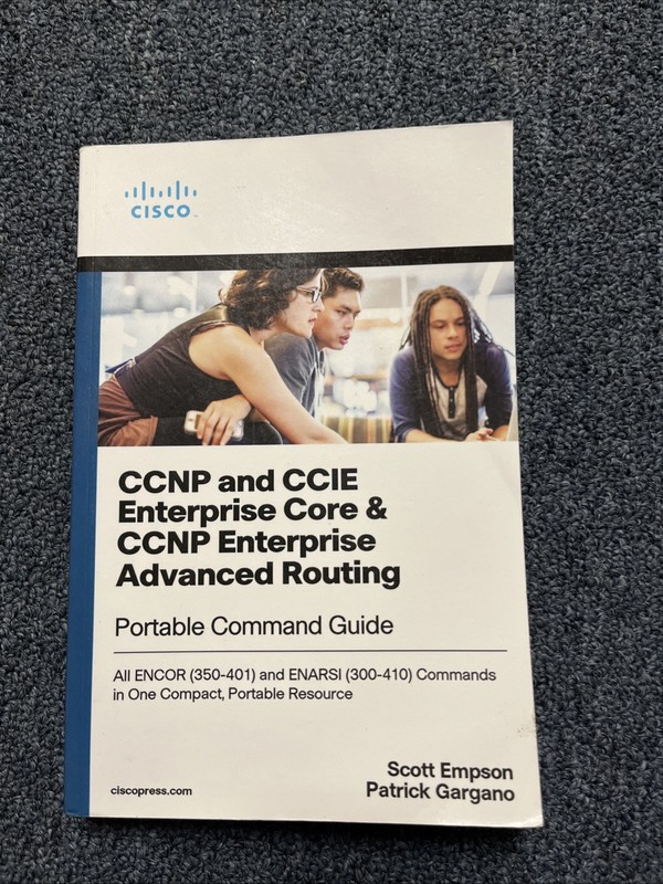 CCNP and CCIE Enterprise Core & CCNP Enterprise Advanced Routing Portable Comman