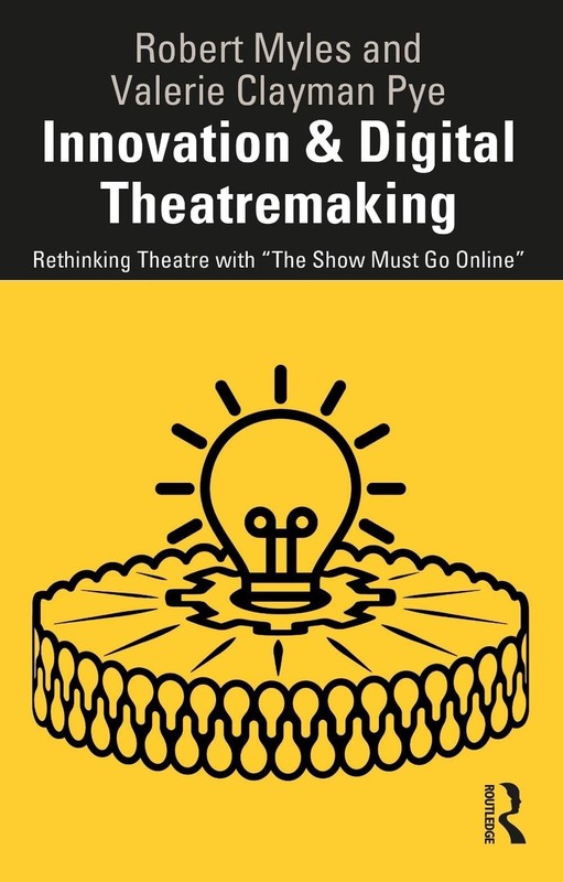 Innovation & Digital Theatremaking: Rethinking Theatre with “The Show Must Go On