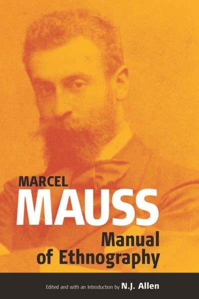 Manual of Ethnography, Paperback by Mauss, Marcel; Lussier, Dominique (TRN); …