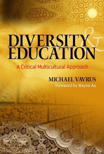 Diversity & Education : A Critical Multicultural Approach, Paperback by Vavru…