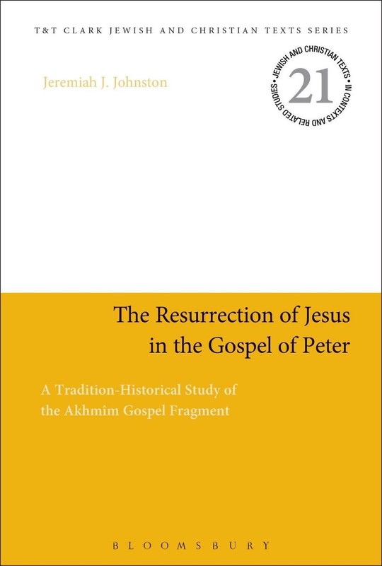 The Resurrection of Jesus in the Gospel of Peter: A Tradition-Historical Study o
