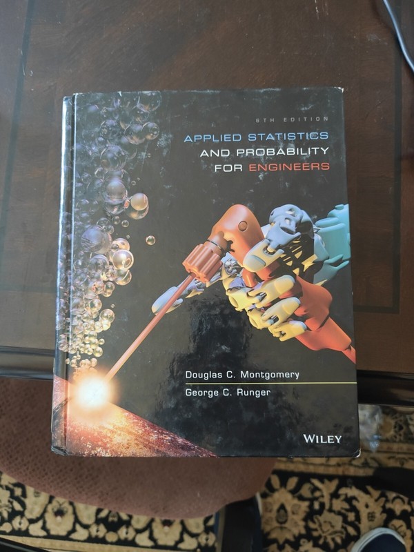 Applied Statistics and Probability for Engineers by Douglas C. Montgomery and…