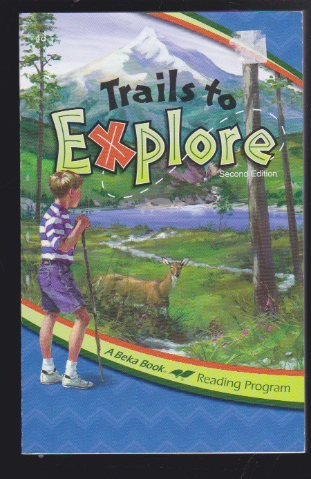 abeka book: Trails to Explore 4d – Reading Program 2nd Ed. Paperback 2016 LN