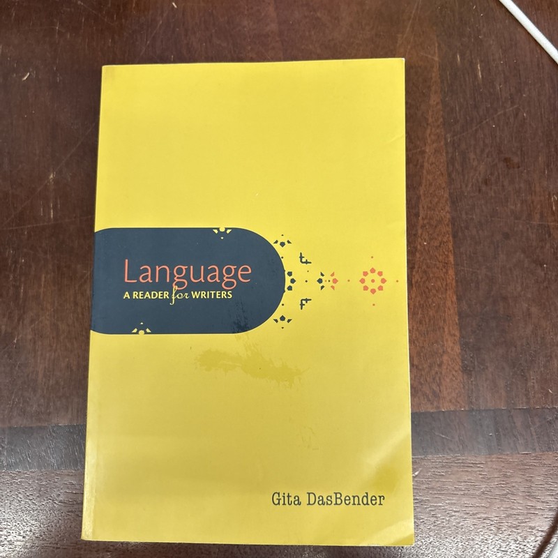 Language : A Reader for Writers by Gita DasBender (2013, Trade Paperback)