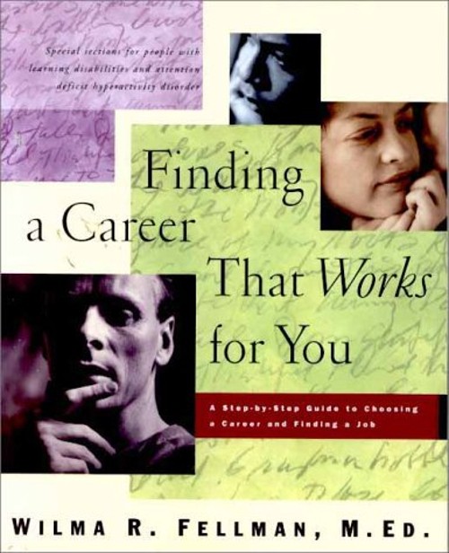 Finding a Career That Works for You : A Step-by-Step Guide to Cho