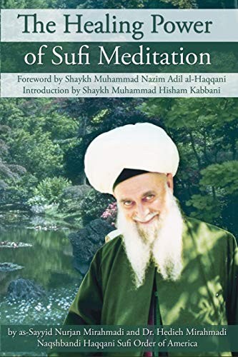 The Healing Power of Sufi Meditation – paperback Mirahmadi, as-Sayyid, Nurja…