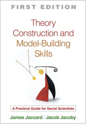 Theory Construction and Model-Building Skills: A Practical Guide for Social