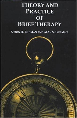 Theory and Practice of Brief Therapy by Budman, Simon H.; Gurman, Alan S.